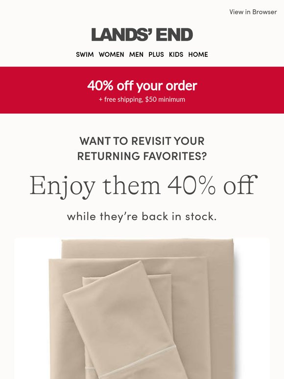 40% off | Guess what's back! (It's your favorites)