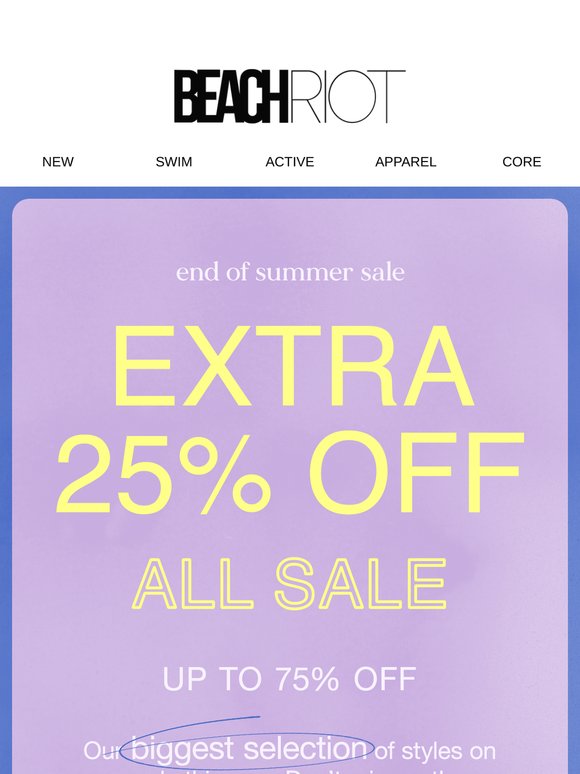 it's a SALE-bration: EXTRA 25% OFF 🙌