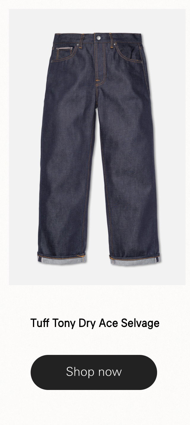 Tuff Tony Dry Ace Selvage