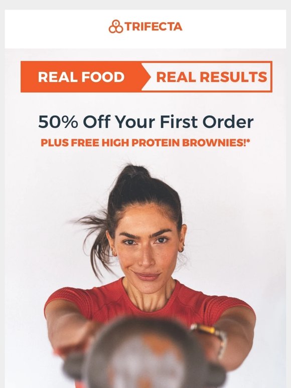 Real food, real results: 50% off + free brownies!