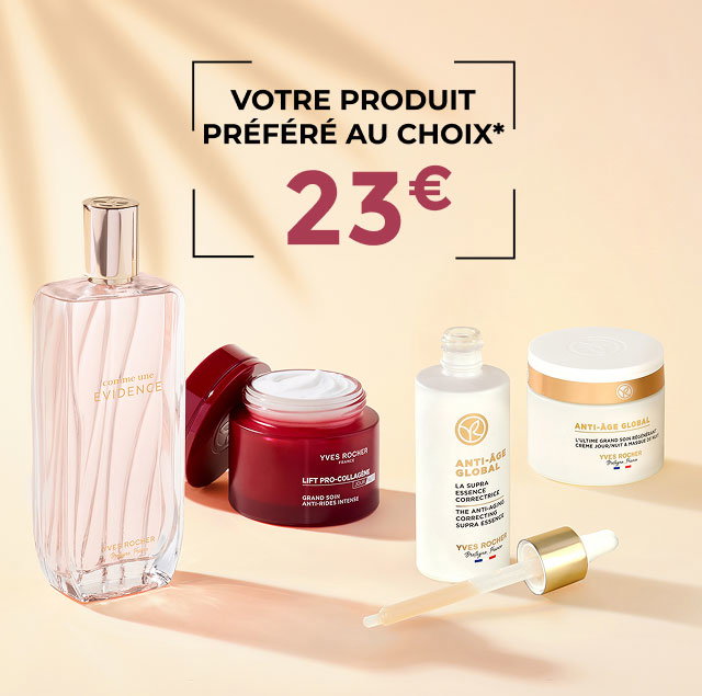Votre produit préféré au choix à 23€*