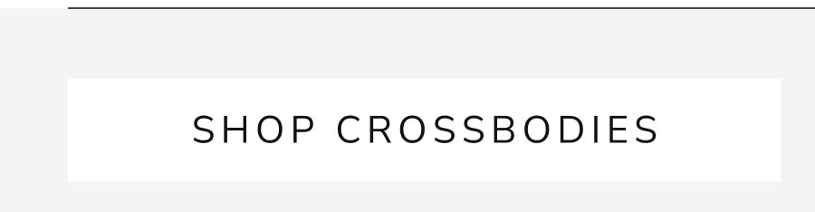 SHOP CROSSBODIES
