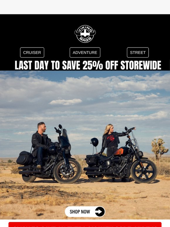 Hey there,⏳ Last Chance: 25% OFF Storewide Ends Today