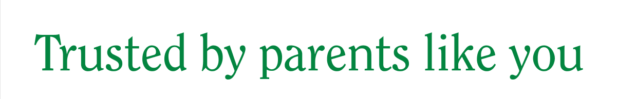 Trusted by parents like you