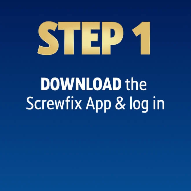 Step 1: Download the Screwfix app and log in