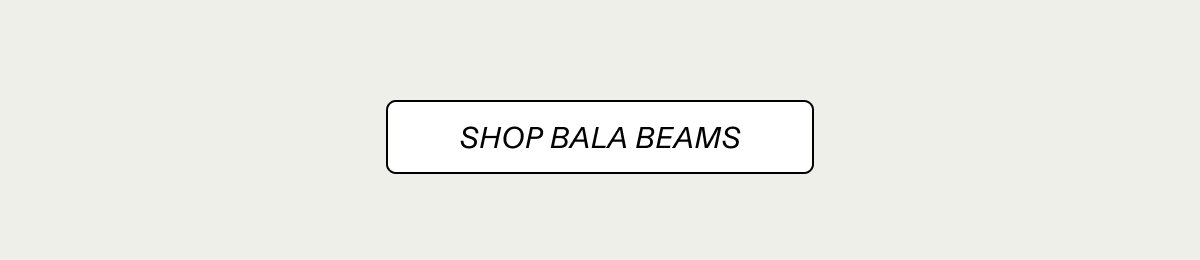 Shop Bala Beams