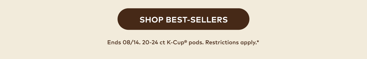 $8 off per box of 20-24-ct K-Cup® pods using code 8OFFSUMMER