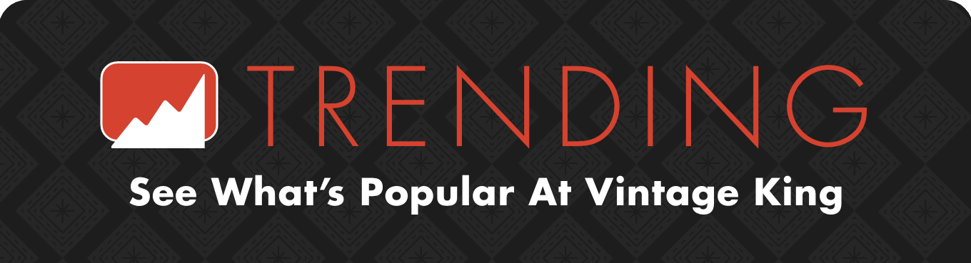 Trending At Vintage King