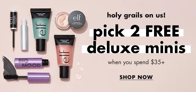 pick 2 free deluxe minis when you spend $35+. shop now