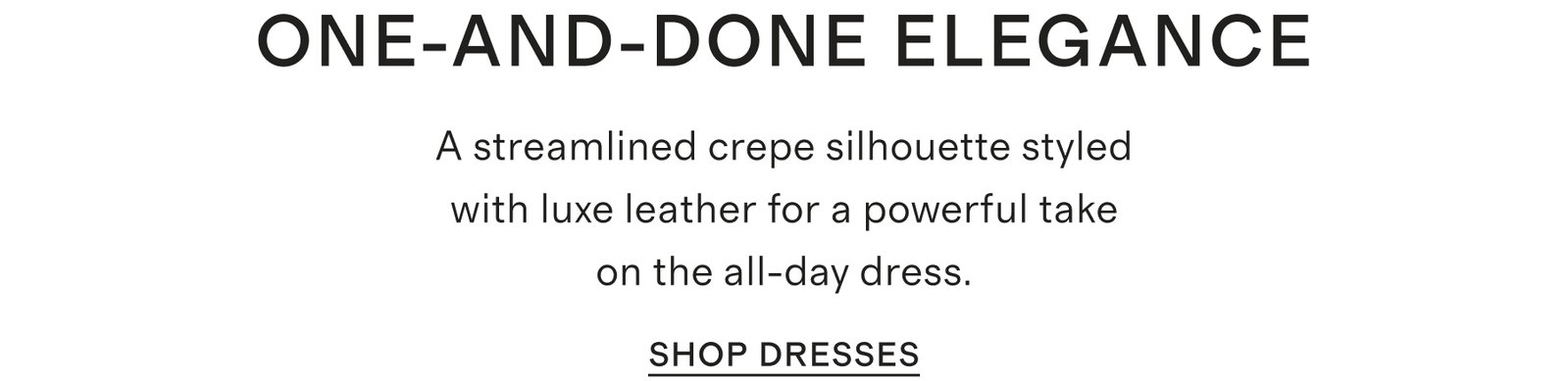 ONE-AND-DONE ELEGANCE