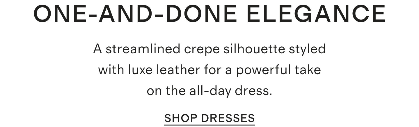 ONE-AND-DONE ELEGANCE