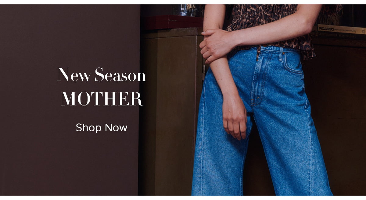 New Season MOTHER - Shop Now