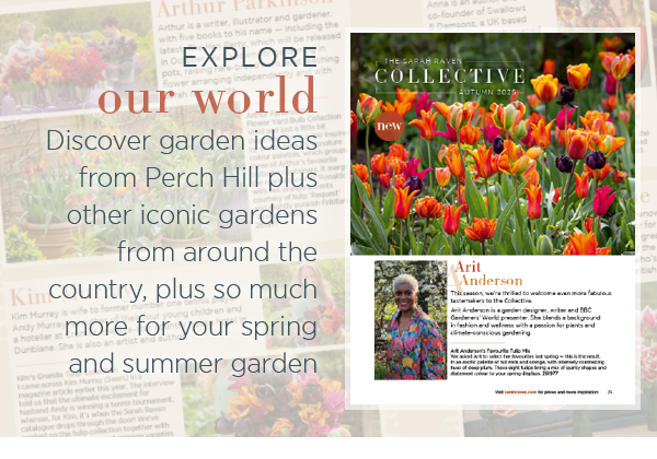 Explore our world. Discover garden ideas from Perch Hill plus other iconic gardens from around the country, plus so much more for your spring and summer garden.