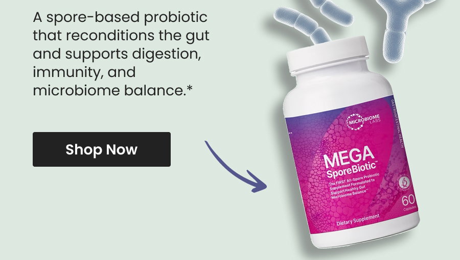 A spore-based probiotic that reconditions the gut and supports digestion, immunity, and microbiome balance.* Shop MegaSporeBiotic by Microbiome Labs.