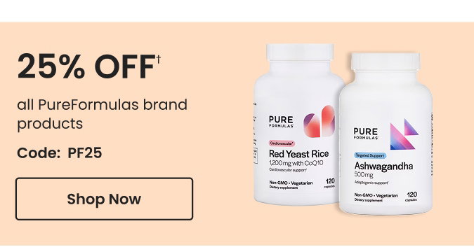 PureFormulas: 25% off† all PureFormulas brand products. Use code: PF25. Shop now.