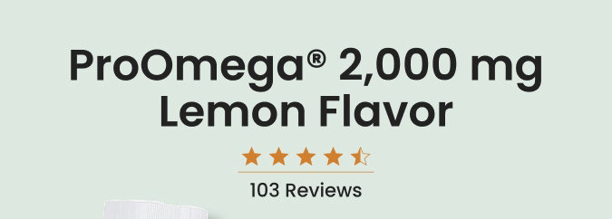 ProOmega® 2,000 mg Lemon Flavor: 103 reviews. 4.5 stars.