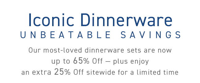 Iconic Dinnerware, Unbeatable Savings