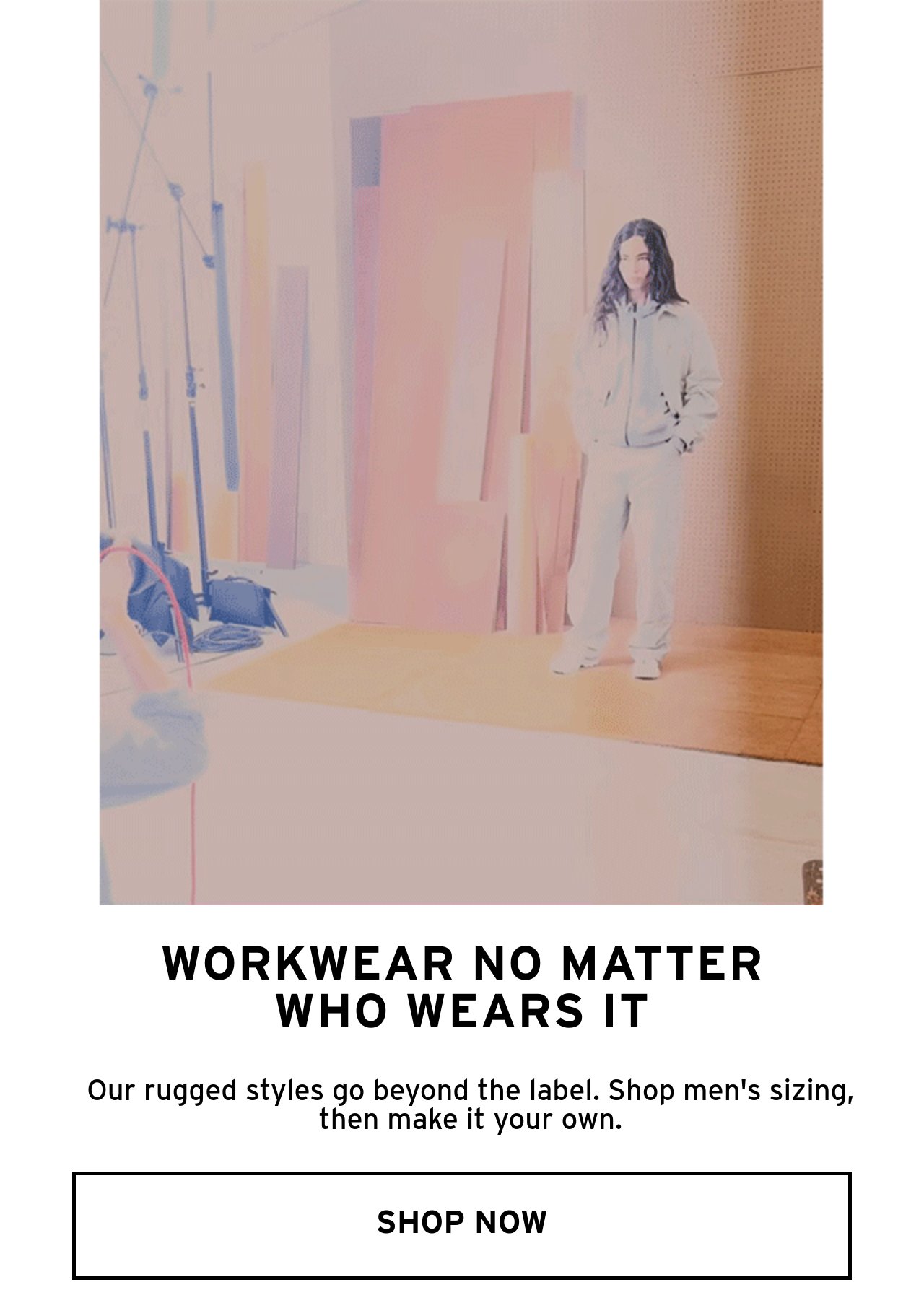 WORKWEAR NO MATTER WHO WEARS IT