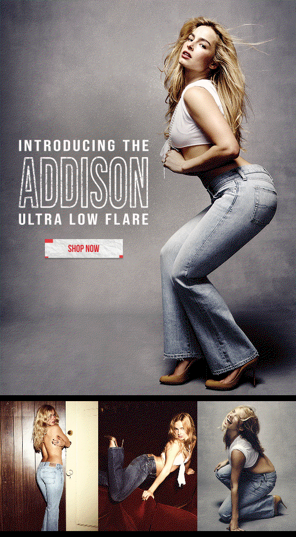 Introducing the Addison ultra low flare. Shop now