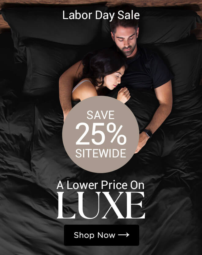 Labor Day Sale - Save 25% Sitewide - A Lower Price On LUXE