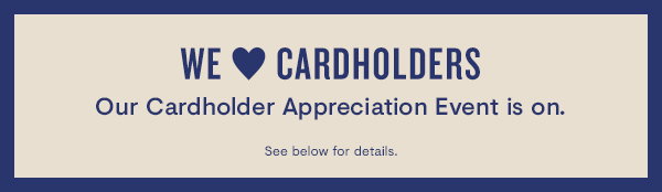 Cardholder Appreciation Event is on 