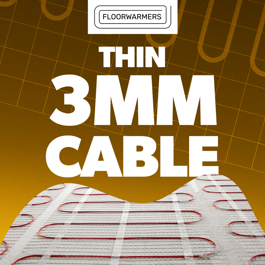 Our cable is 3mm thin meaning minimal floor build up height.