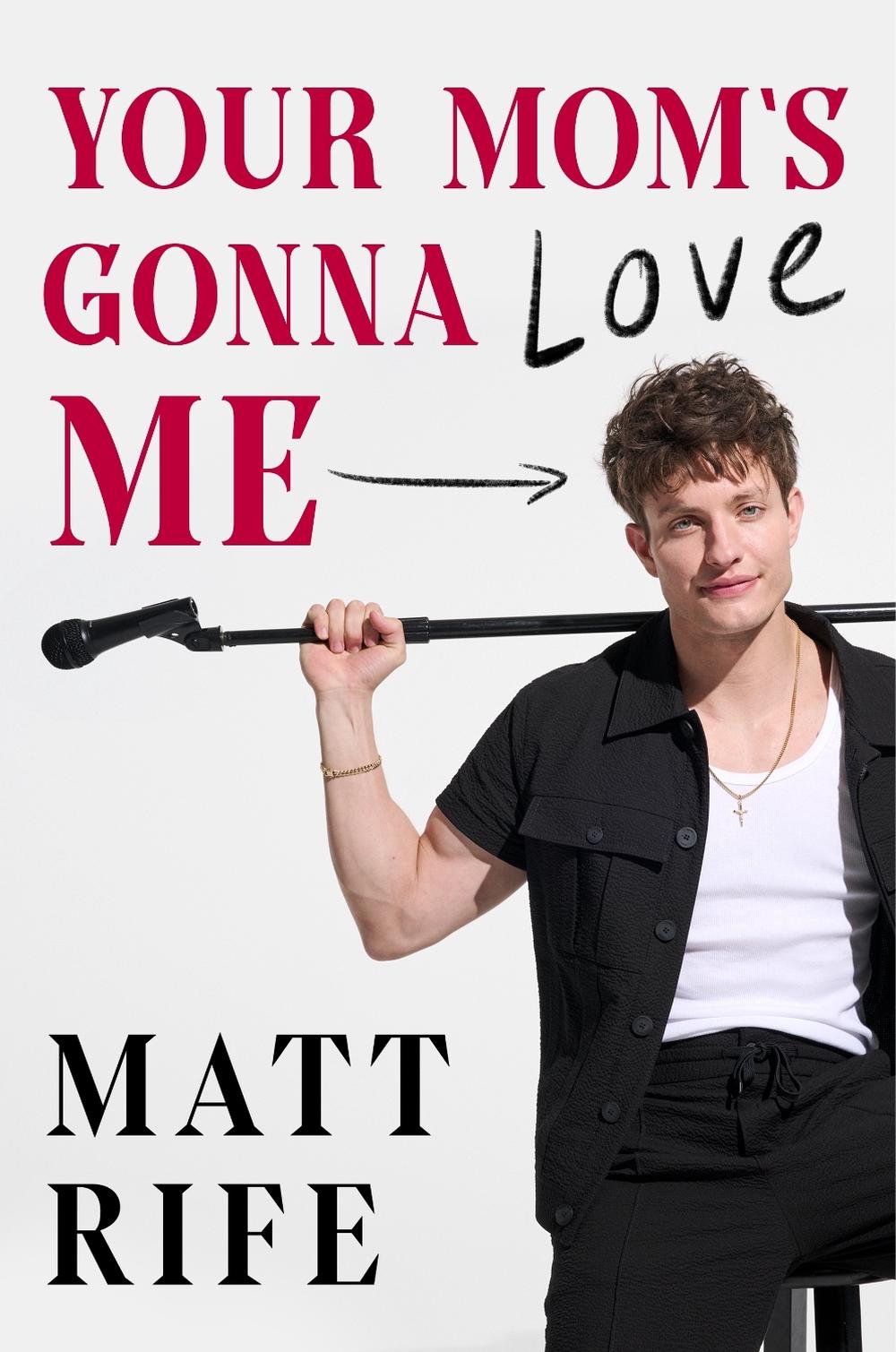 Image of Your Mom’s Gonna Love Me