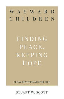 Image of Wayward Children: Finding Peace, Keeping Hope (Scott)
