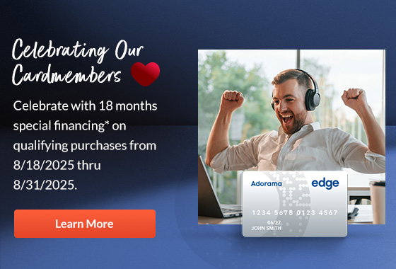 Celebrating Our Cardmembers - 18 Months Financing | Learn More