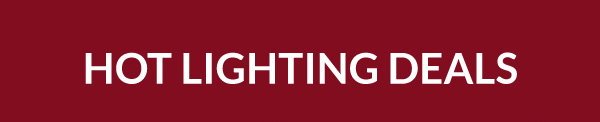 HOT LIGHTING DEALS