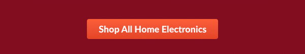 Shop All Home Electronics