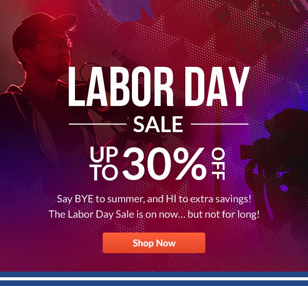 LABOR DAY SALE  UP TO 30% OFF | Shop Now