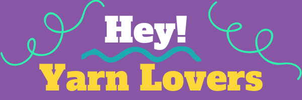 Hey Yarn lovers