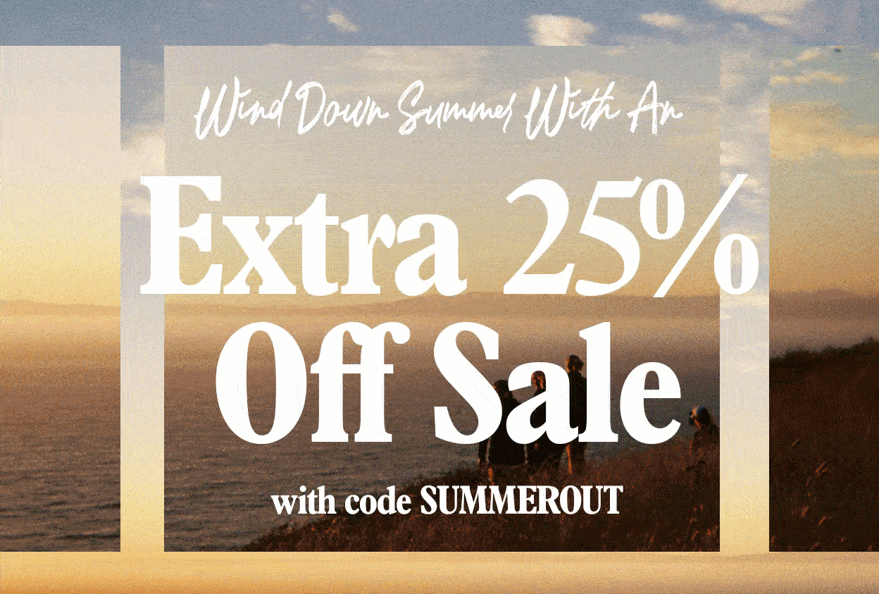 Wind Down Summer With An Extra 25% Off Sale with code SUMMEROUT