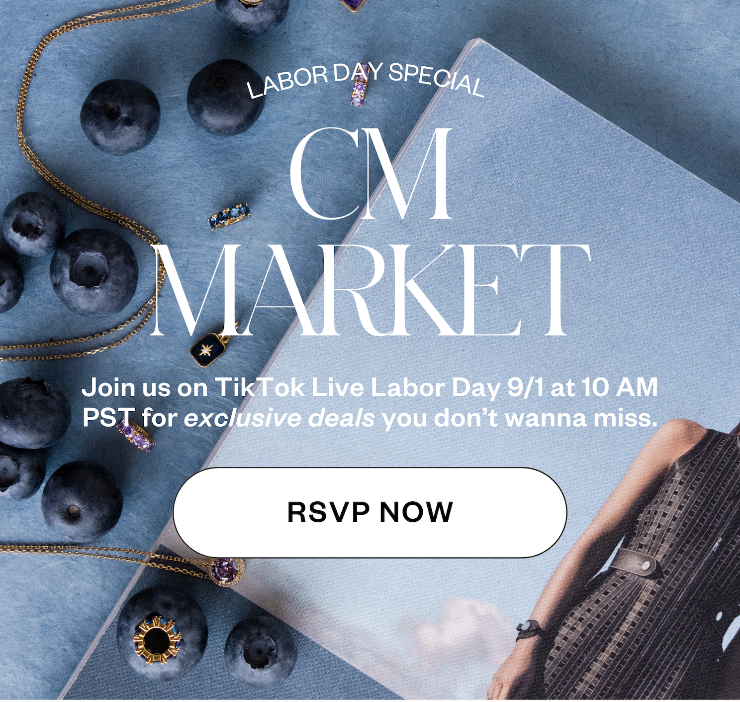 “Caitlyn Minimalist Labor Day Special CM Market. Jewelry styled with blueberries and books. Text: Join us on TikTok Live Labor Day 9/1 at 10 AM PST for exclusive deals you don’t wanna miss. RSVP Now.”