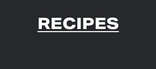 RECIPES
