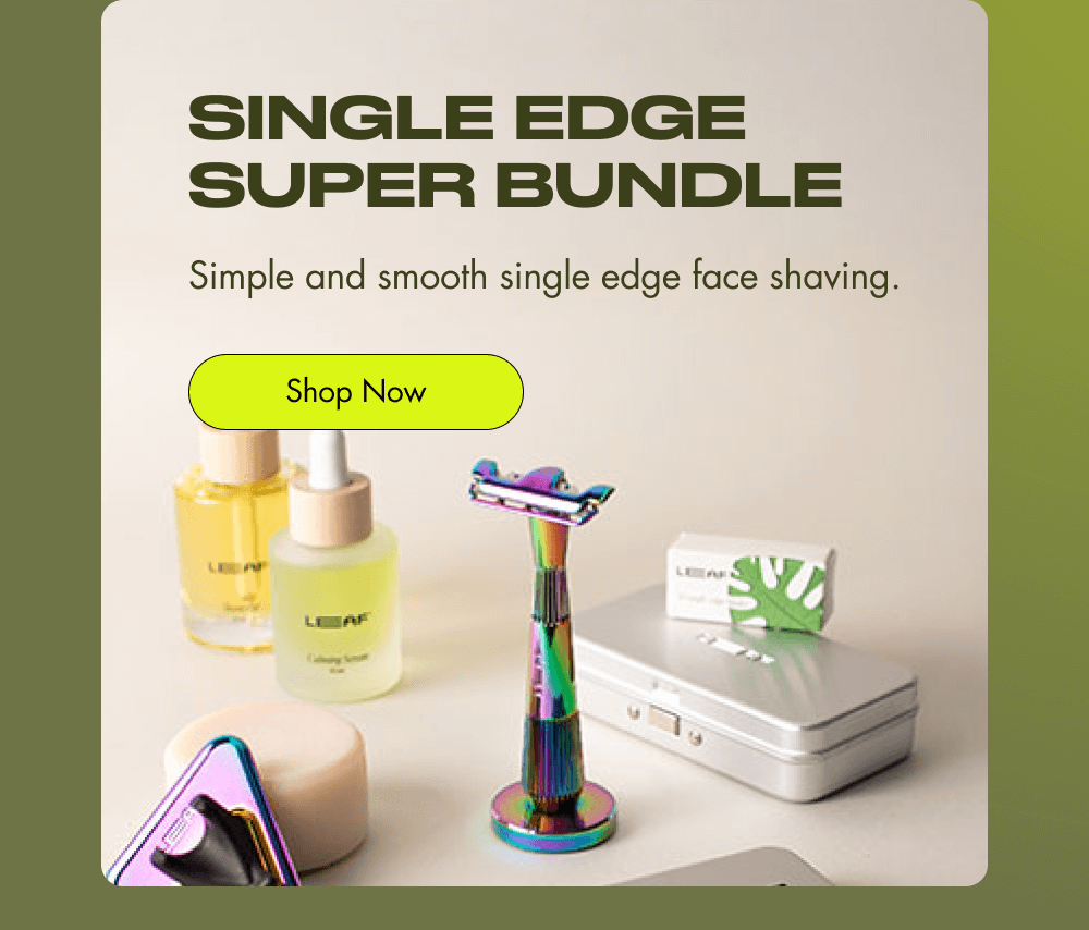 Single Edge Super Bundle Simple and smooth single edge face shaving. Shop Now