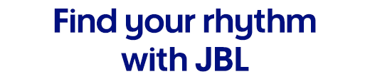 Find your rhythm with JBL