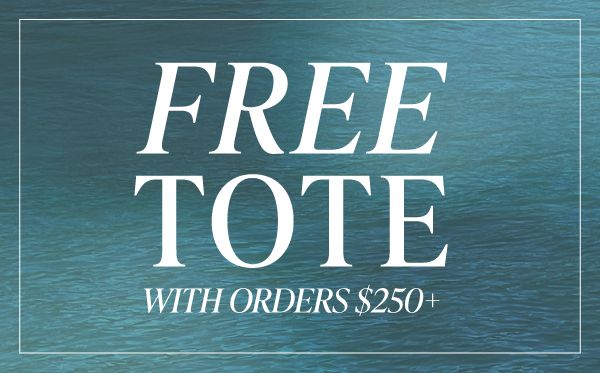 Free tote with orders $250+