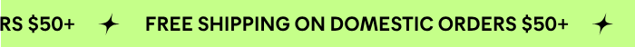 FREE SHIPPING ON DOMESTIC ORDERS $50+
