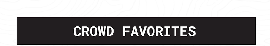 CROWD FAVORITES