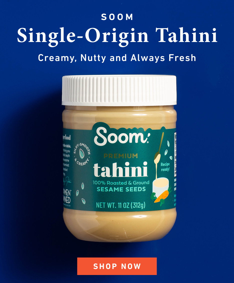 Soom Single-Origin Tahini. Creamy, Nutty and Always Fresh