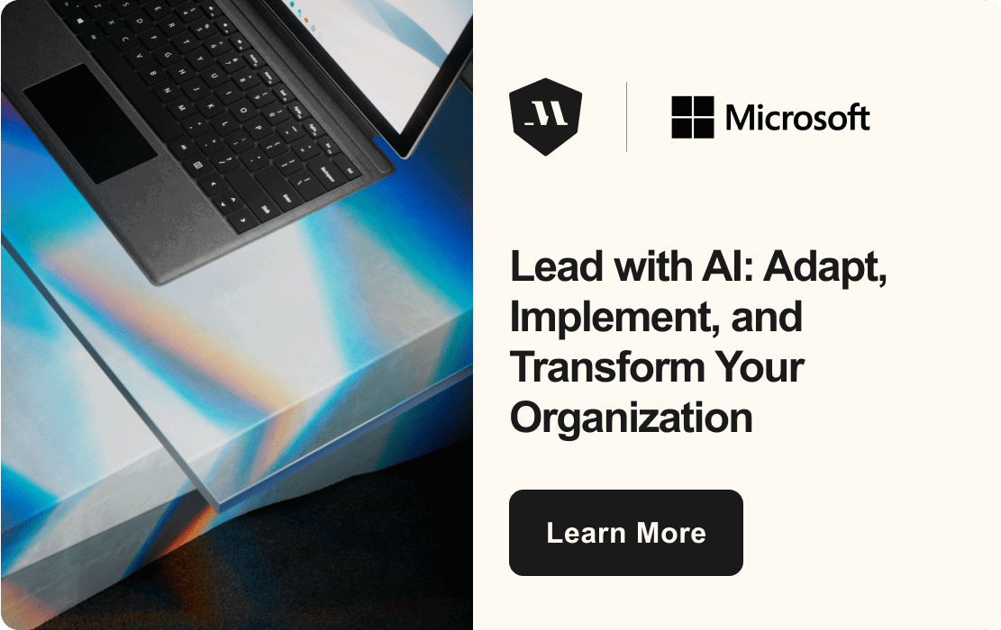 Microsoft – Lead with AI: Adapt, Implement, and Transform Your Organization – Learn More