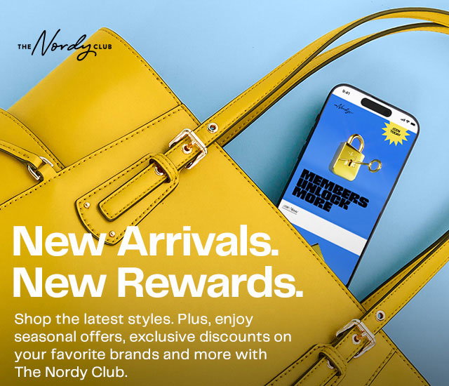 New Arrivals. New Rewards. Shop the latest styles. Plus, enjoy seasonal offers, exclusive discounts on your favorite brands and more with The Nordy Club