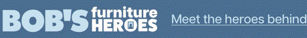 Bob's furniture heroes | Meet the heroes behind Bob's everyday low prices | Learn more
