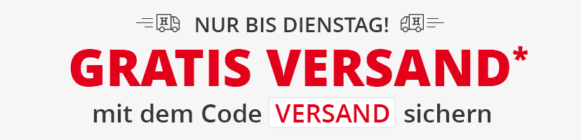 Ein grauer Banner mit dem Text "NUR BIS DIENSTAG! GRATIS VERSAND* mit dem Code VERSAND sichern". 
