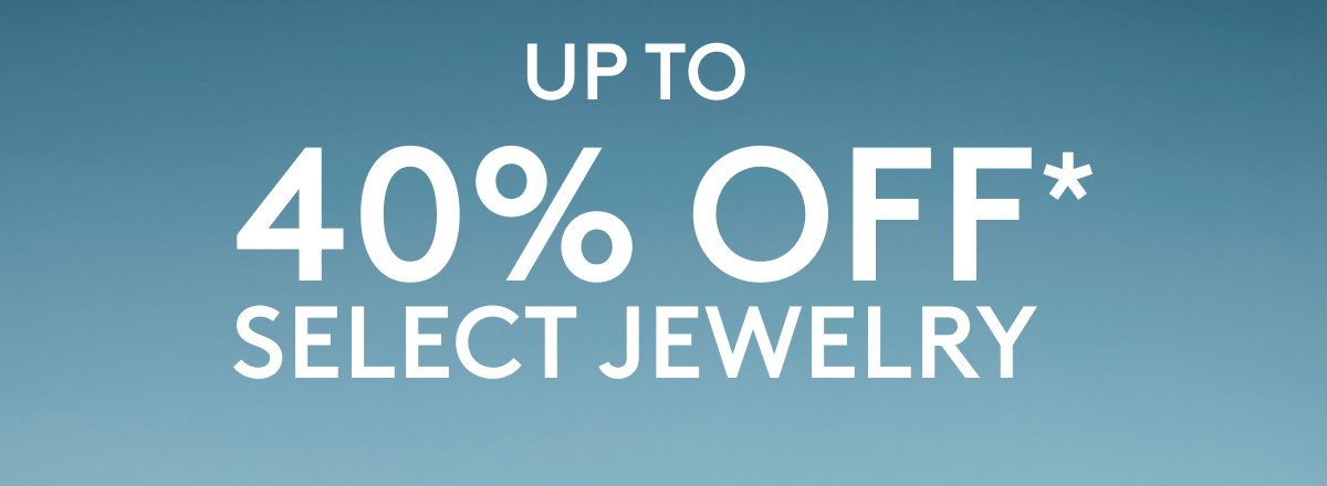 Up to 40% off select jewelry during the Anniversary Sale.