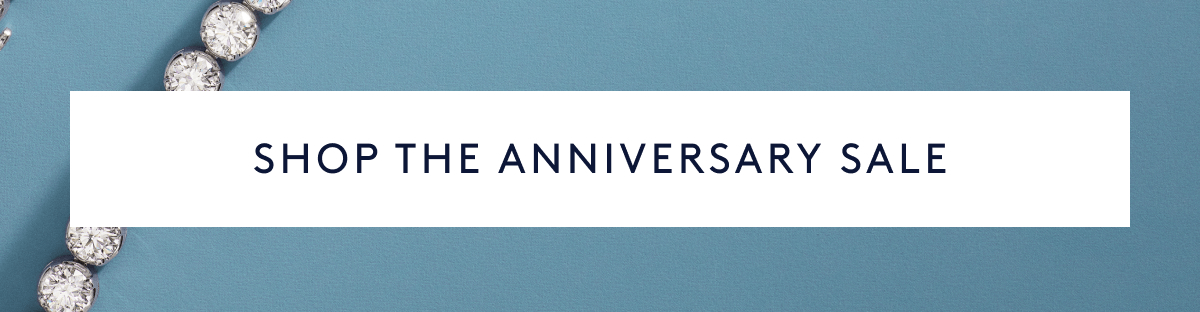 Up to 40% off select jewelry during the Anniversary Sale.