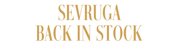 SEVRUGA BACK IN STOCK