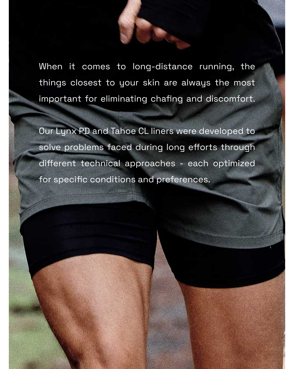 When it comes to long-distance running, the things closest to your skin are always the most important for eliminating chafing and discomfort.